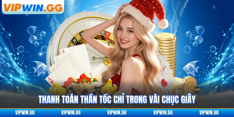 Thanh toán thần tốc chỉ trong vài chục giây