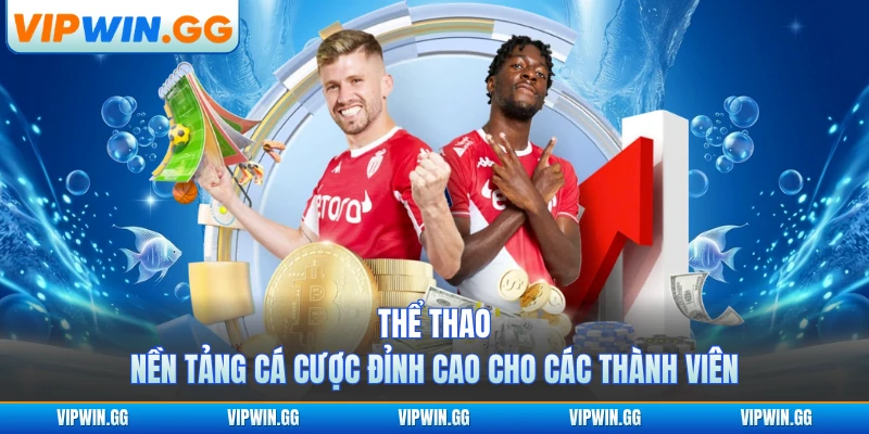 Thể Thao - Nền Tảng Cá Cược Đỉnh Cao Cho Các Thành Viên